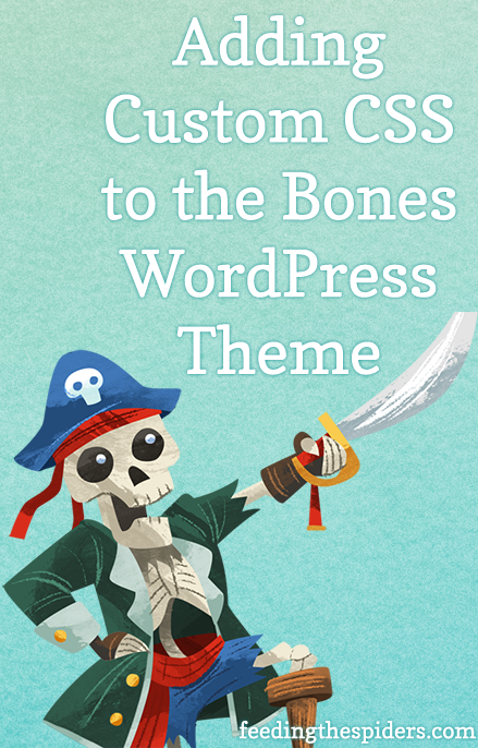 Adding Custom CSS to Bones WordPress theme